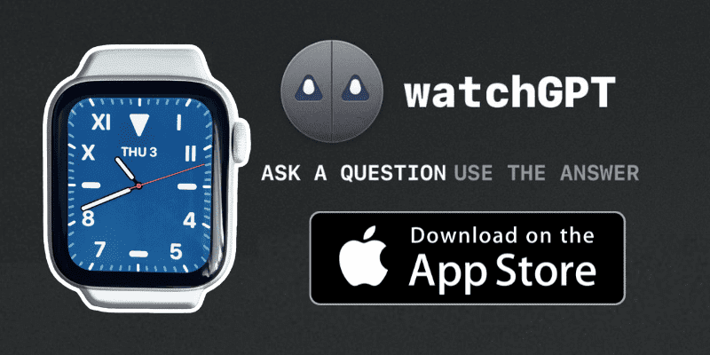 ChatGPT is now available on your Apple Smartwatches (watchGPT)
