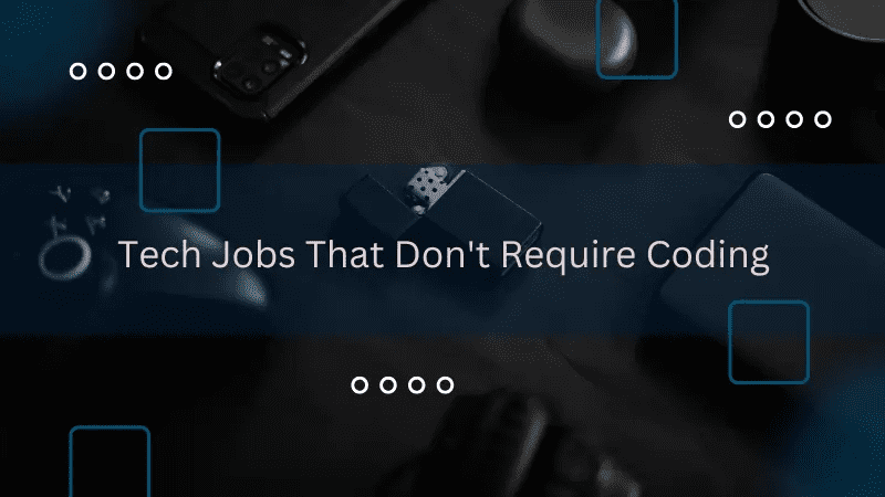 10 tech jobs you can pursue in Africa without coding skills