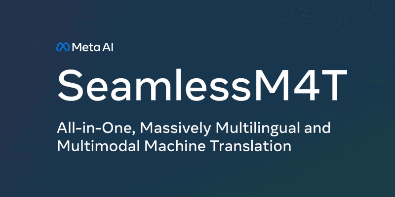 Meta introduces SeamlessM4T AI that can translate and transcribe in over 100 languages