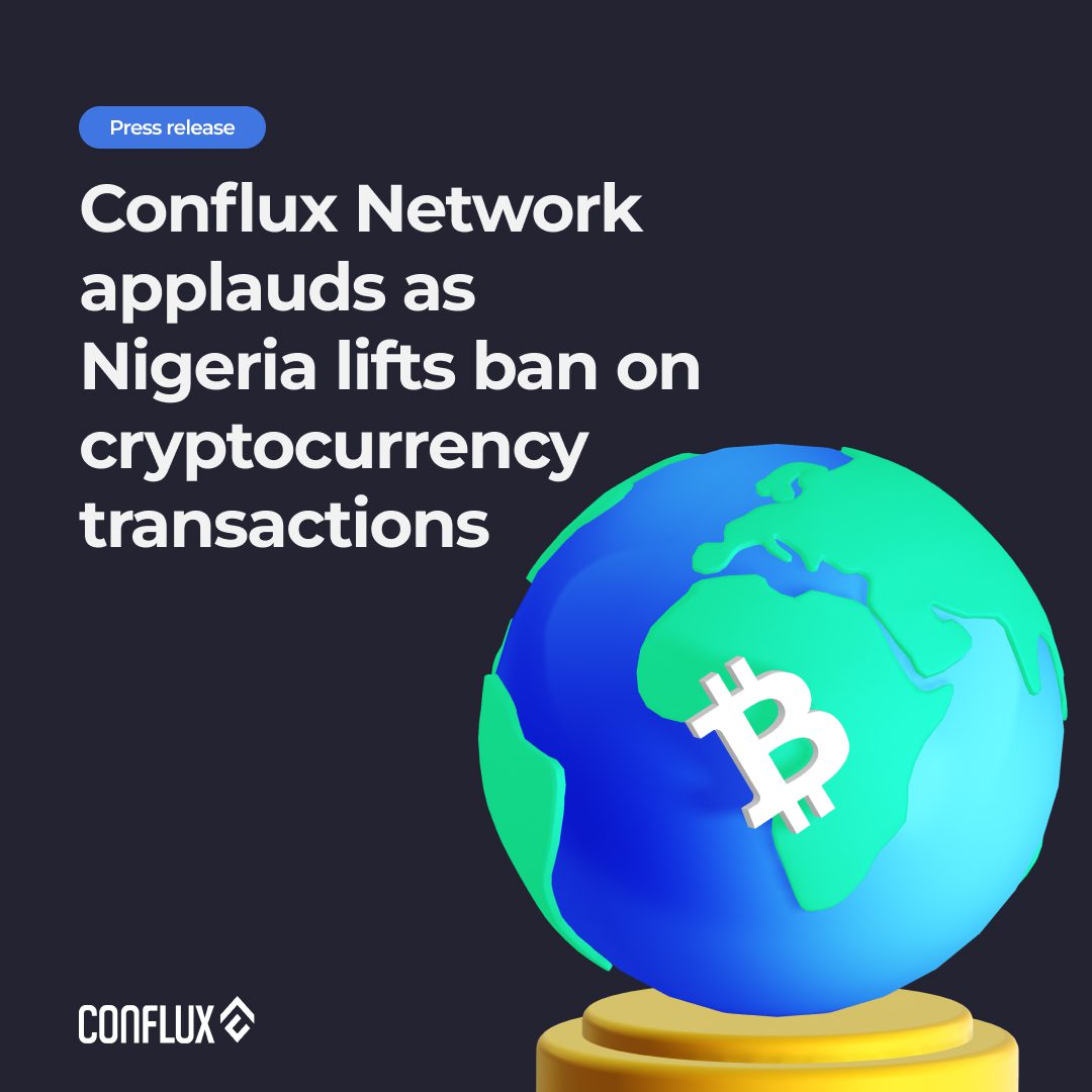 Conflux Network applauds as Nigeria lifts ban on cryptocurrency transactions