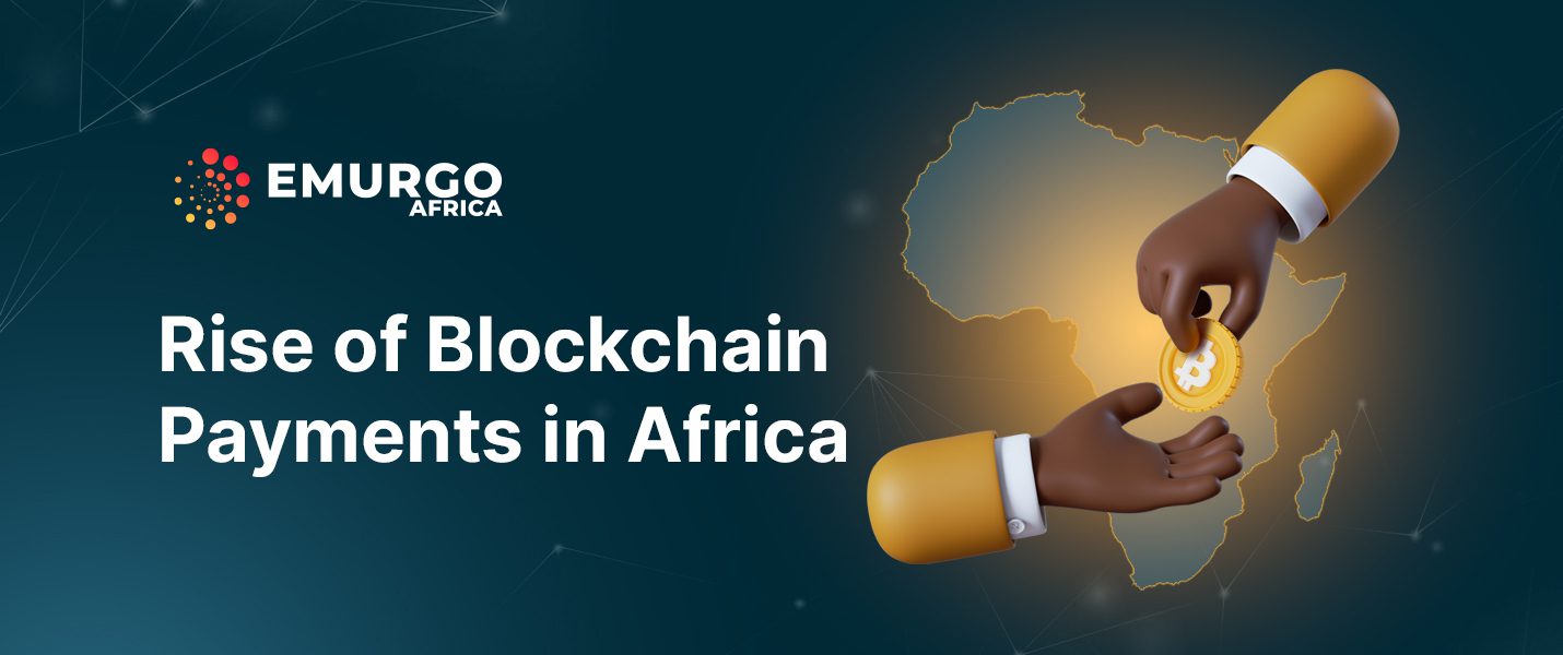 The rise of blockchain-powered payments in Africa