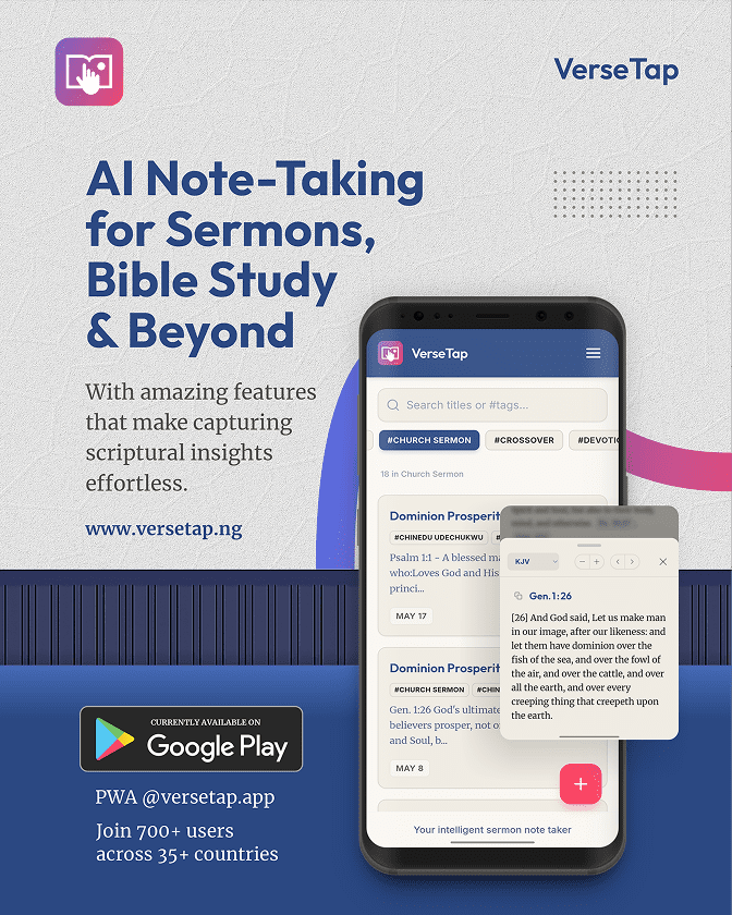 VerseTap - From stone tablets to AI: How a Nigerian Pastor built a global privacy-first note-taking App for believers